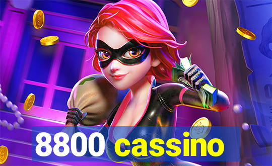 8800 cassino