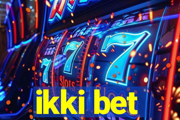 ikki bet