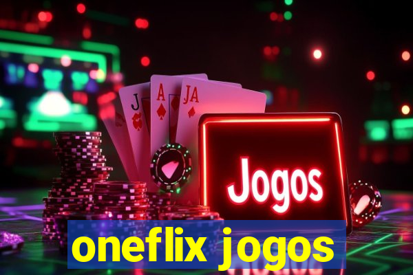 oneflix jogos