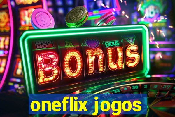 oneflix jogos