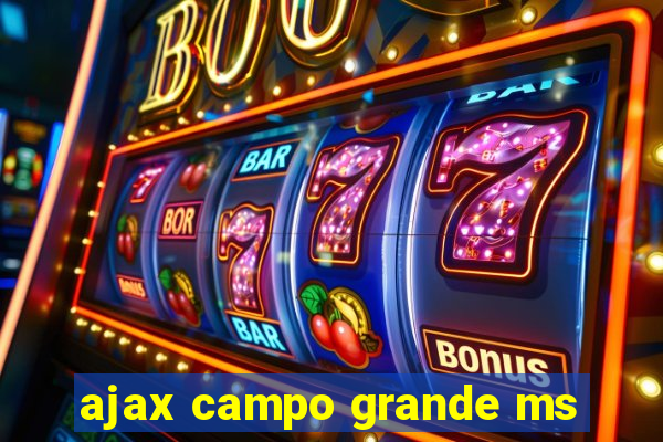 ajax campo grande ms