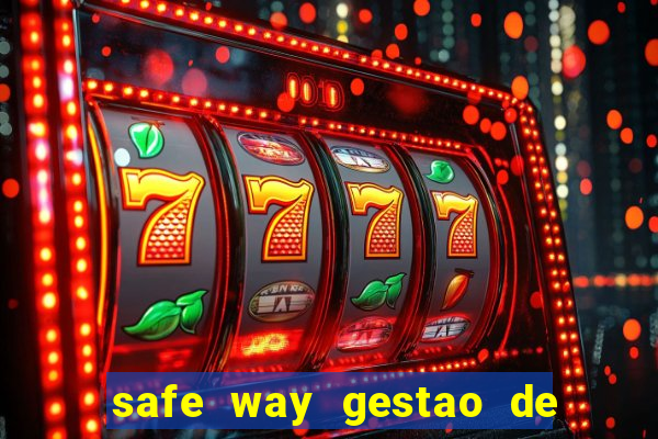 safe way gestao de recursos financeiros