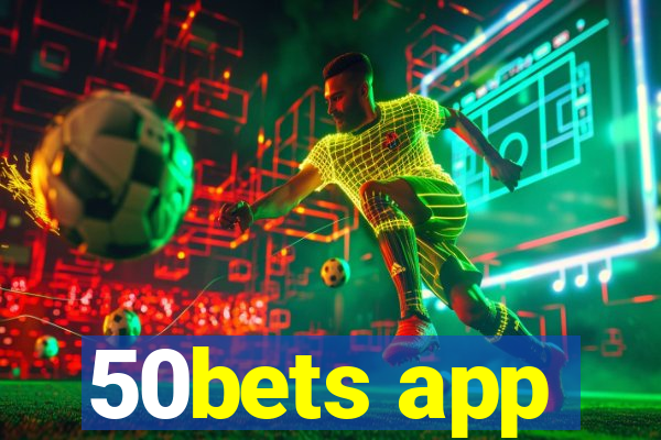 50bets app