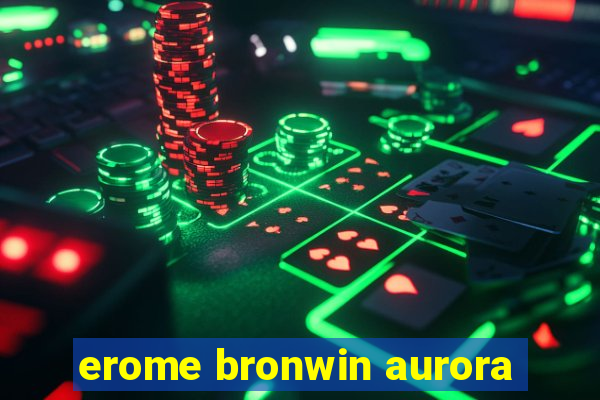 erome bronwin aurora