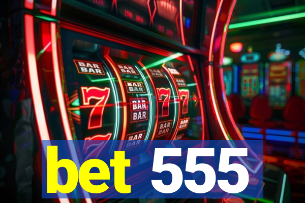 bet 555