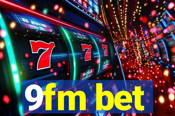 9fm bet