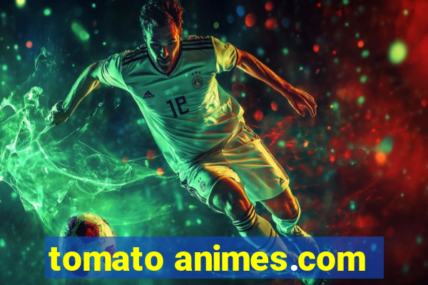 tomato animes.com