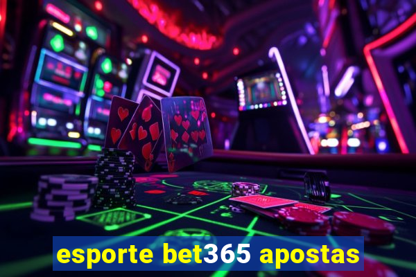 esporte bet365 apostas