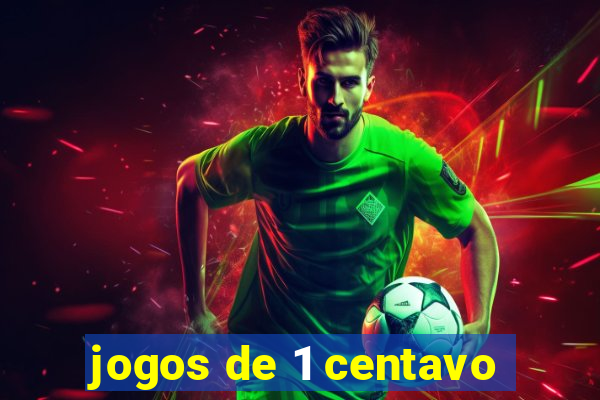 jogos de 1 centavo