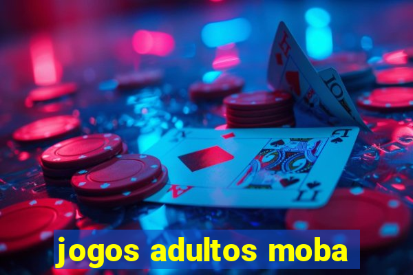 jogos adultos moba