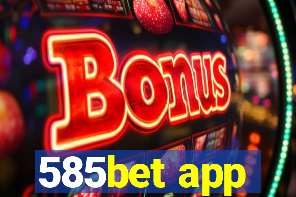 585bet app