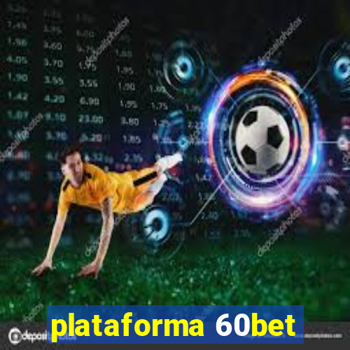 plataforma 60bet