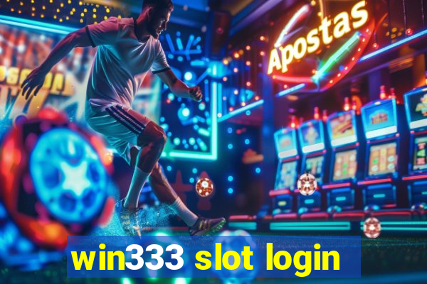 win333 slot login