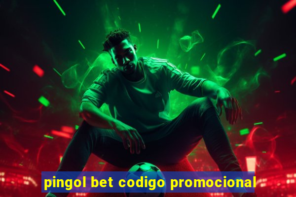 pingol bet codigo promocional