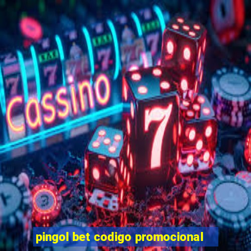 pingol bet codigo promocional