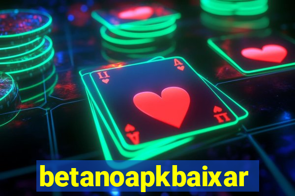 betanoapkbaixar