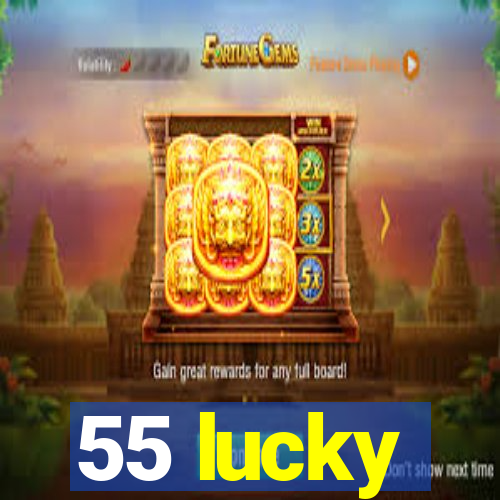 55 lucky