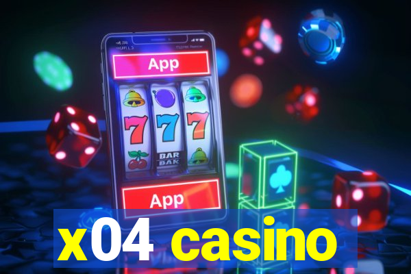 x04 casino