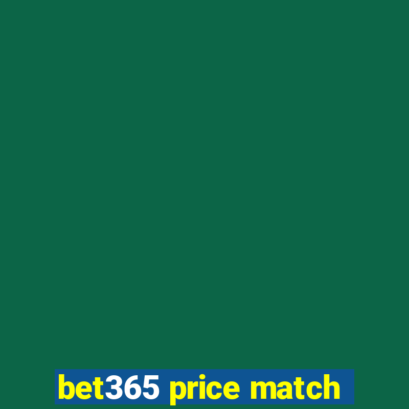 bet365 price match