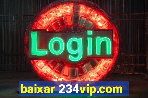 baixar 234vip.com