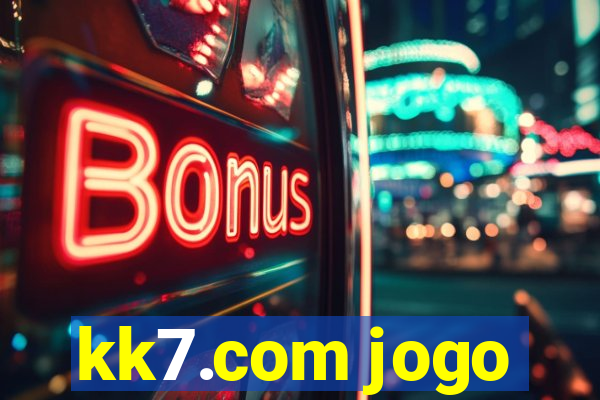 kk7.com jogo