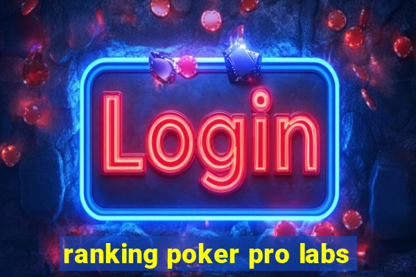 ranking poker pro labs