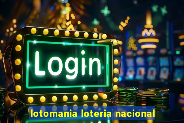 lotomania loteria nacional