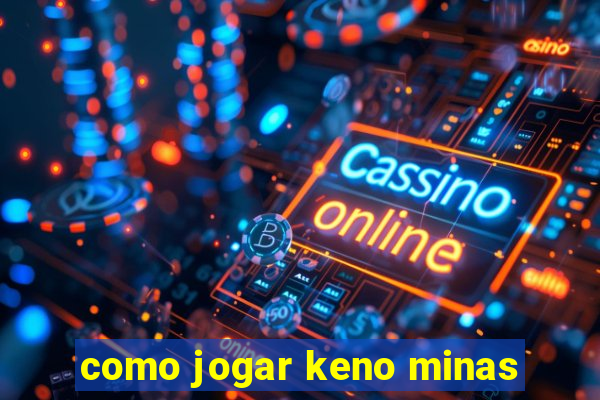 como jogar keno minas