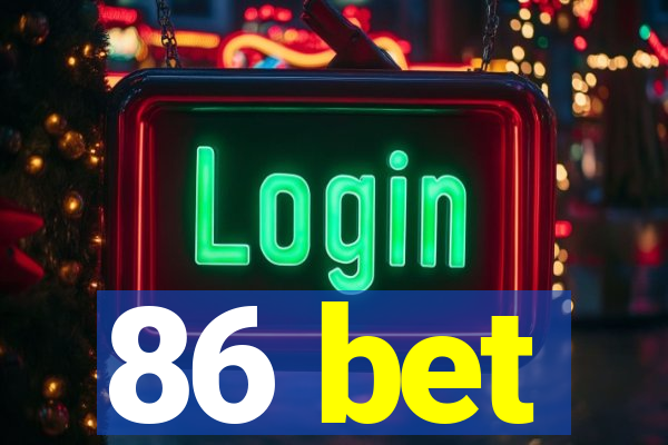 86 bet