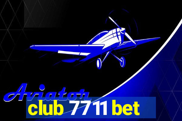 club 7711 bet