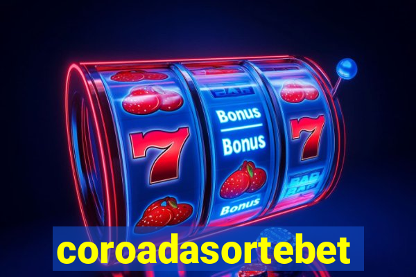 coroadasortebet.com