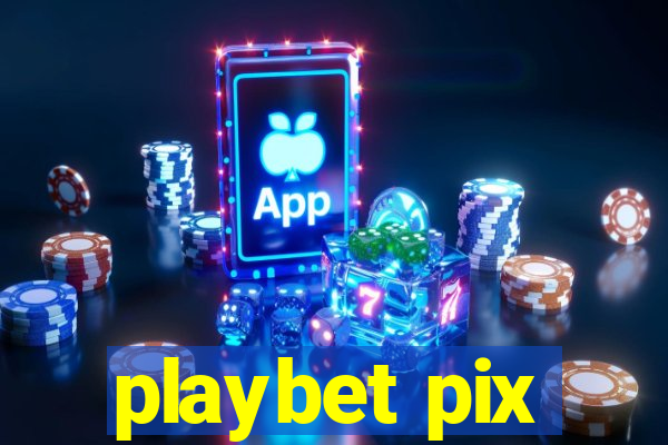 playbet pix