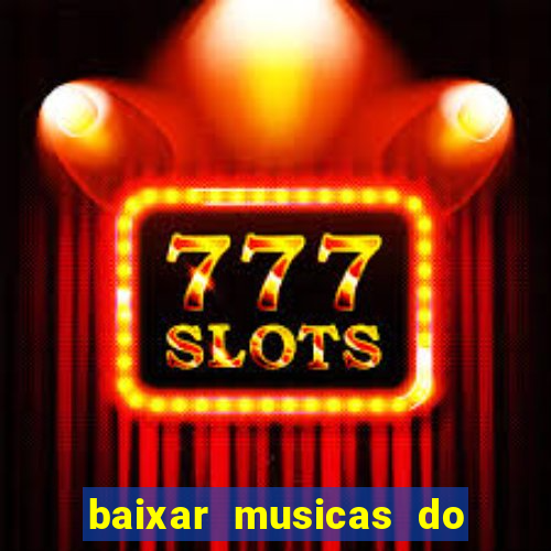 baixar musicas do roberto carlos