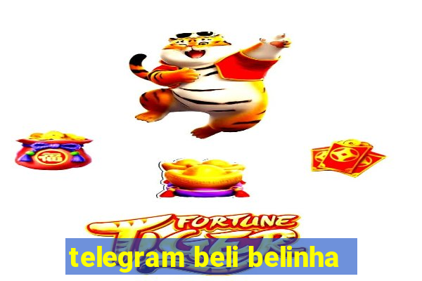 telegram beli belinha