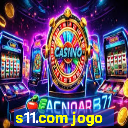 s11.com jogo