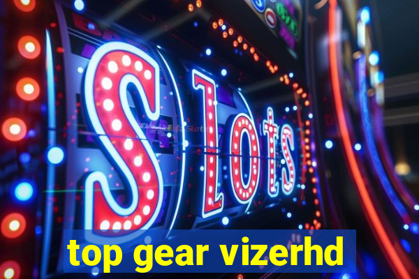 top gear vizerhd