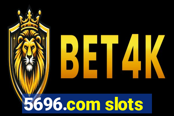 5696.com slots