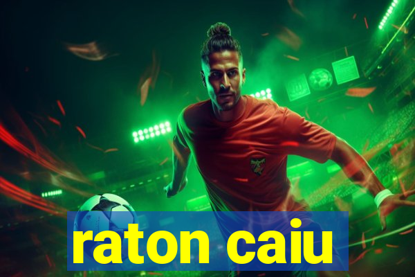 raton caiu