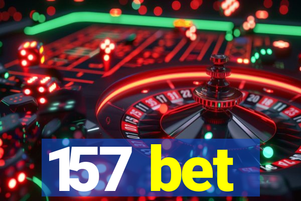 157 bet