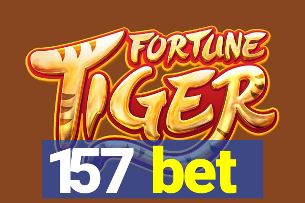 157 bet