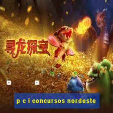 p c i concursos nordeste