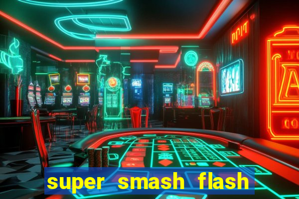 super smash flash 2 360