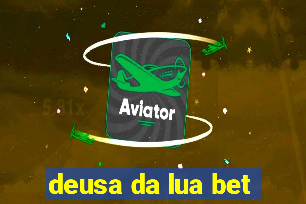 deusa da lua bet