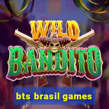 bts brasil games