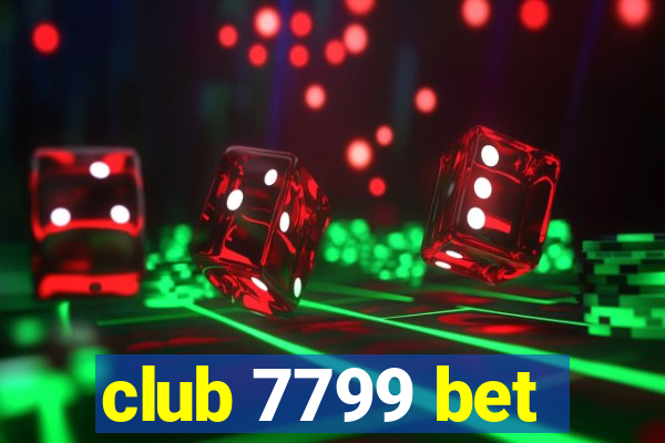 club 7799 bet