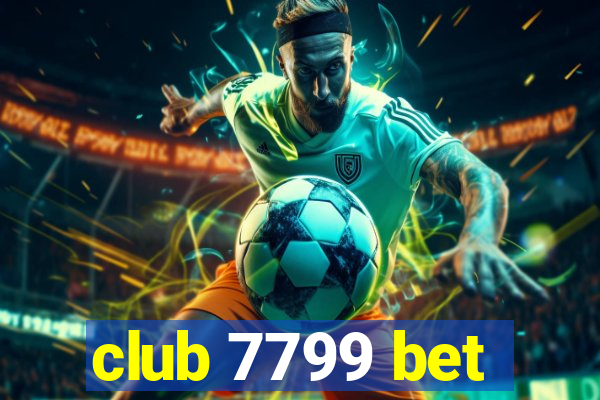 club 7799 bet