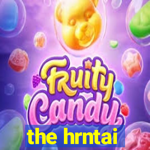 the hrntai