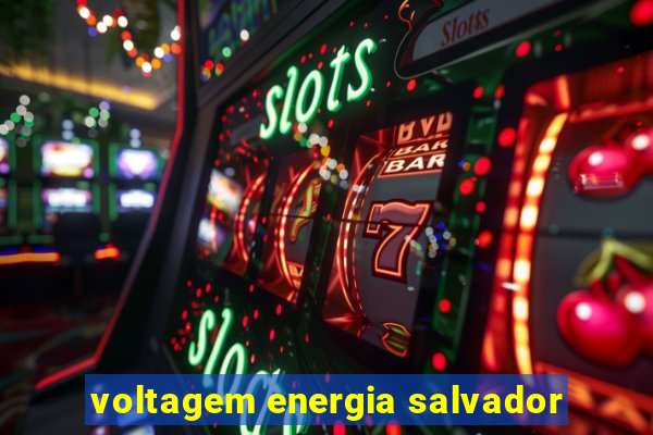 voltagem energia salvador