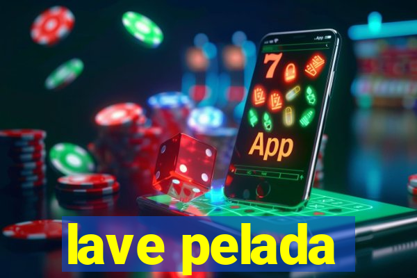 lave pelada