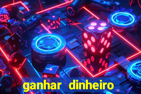 ganhar dinheiro jogando sem deposito